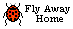 fly away home sign w/ladybug bug0025.gif